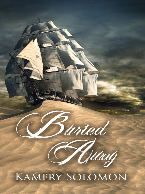 Title details for Buried Away (The Swept Away Saga, Book Five) by Kamery Solomon - Available